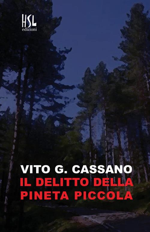 Il delitto della pineta piccola - Vito G. Cassano - copertina