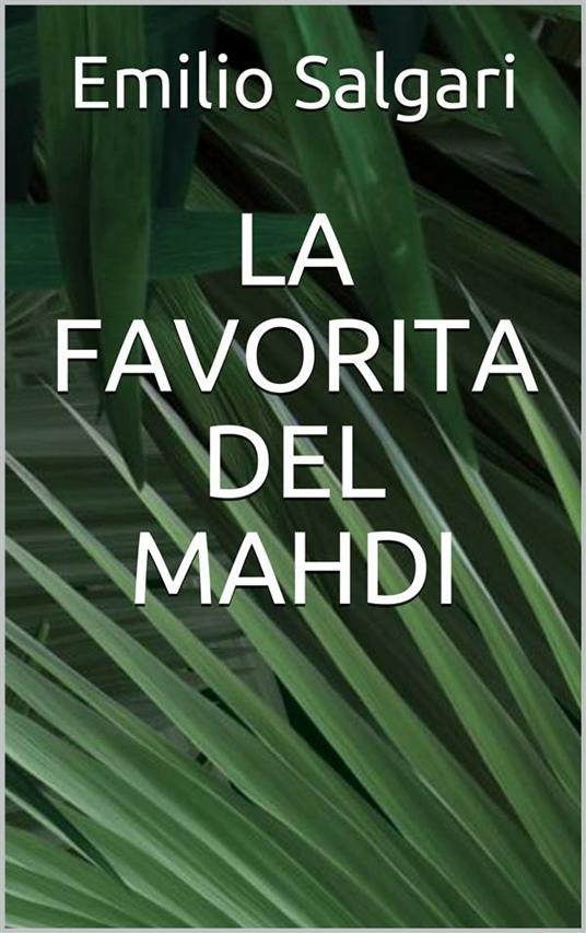 La favorita del Mahdi - Emilio Salgari - ebook