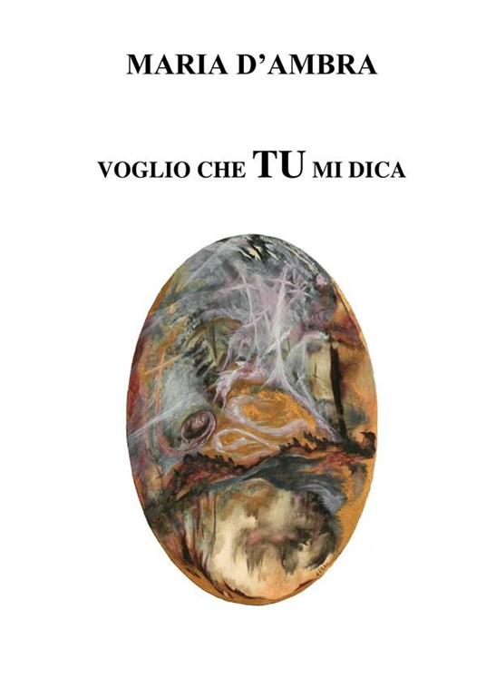 Voglio che tu mi dica - Maria D'Ambra - ebook