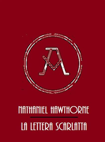 La lettera scarlatta - Nathaniel Hawthorne - ebook