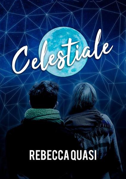 Celestiale - Rebecca Quasi - copertina