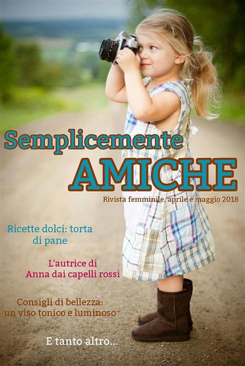 Semplicemente amiche. Aprile-Maggio (2018) - Daniela Perelli - ebook