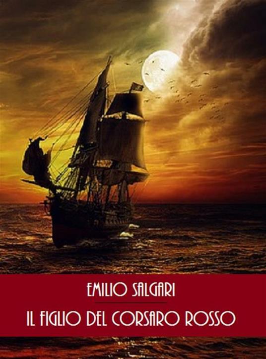 Il figlio del corsaro rosso - Emilio Salgari - ebook