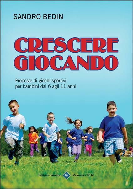 Crescere giocando - Sandro Bedin - ebook