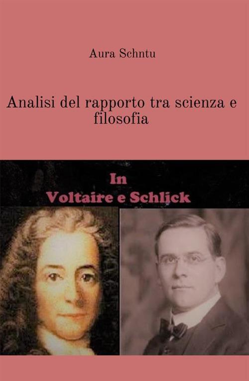 Analisi del rapporto tra scienza e filosofia in Voltaire e Schlick - Aura Schintu - copertina