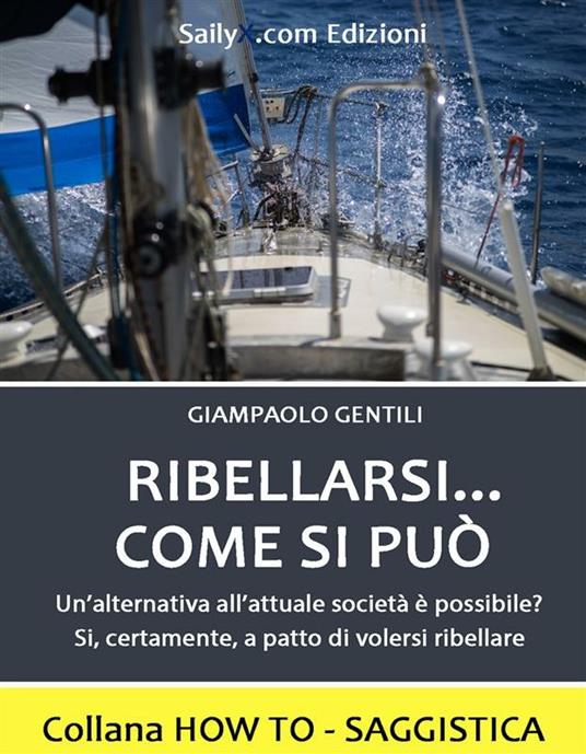 Ribellarsi... come si può - Giampaolo Gentili - ebook