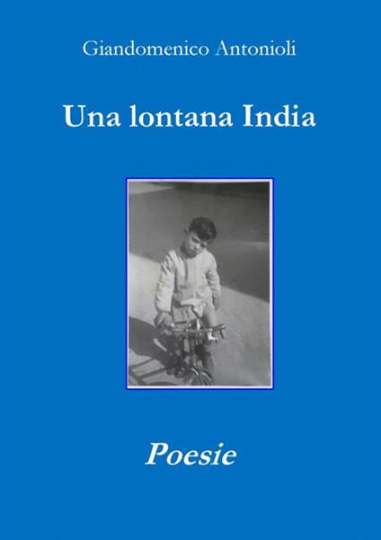 Una lontana India - Giandomenico Antonioli - copertina