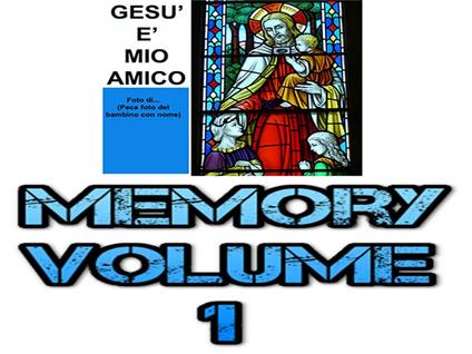 Gesù è mio amico. Memory. Vol. 1 - Margherita Coralluzzo - ebook