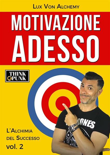 L' alchimia del successo. Vol. 2 - Lux Von Alchemy - ebook