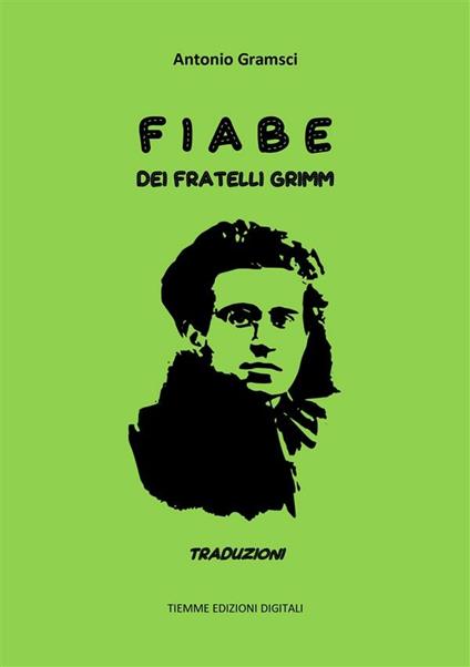 Fiabe dei fratelli Grimm - Antonio Gramsci - ebook