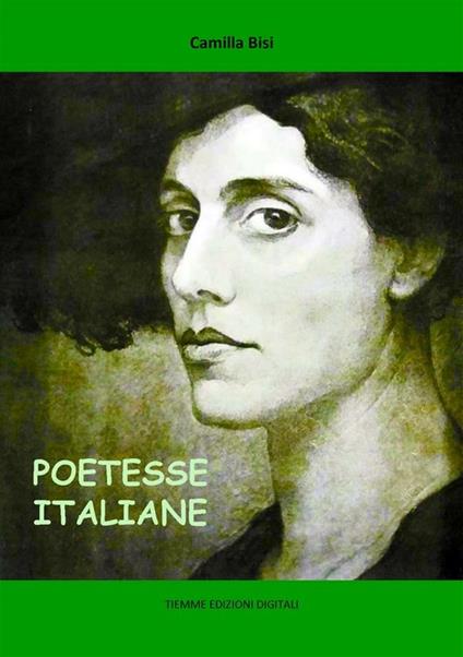 Poetesse italiane - Camilla Bisi - ebook