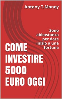 Come investire 5000 euro in modo sicuro 2024