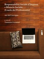 Responsabilità sociale d'impresa e bilancio sociale. Il ruolo dei professionisti. Atti del Convegno