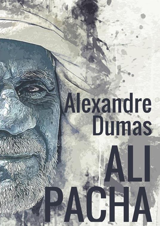 Ali Pacha - Alexandre Dumas - copertina