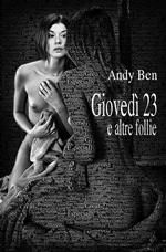 Giovedì 23 e altre follie