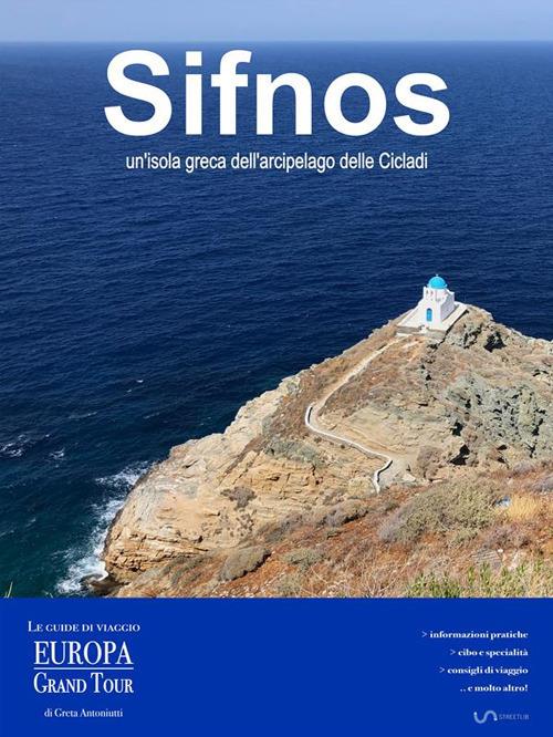 Sifnos, un'isola greca dell'arcipelago delle Cicladi - Greta Antoniutti - ebook