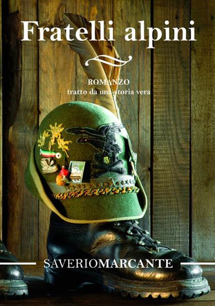 Fratelli alpini - Saverio Marcante - copertina