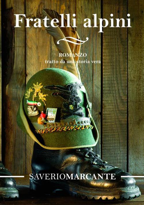 Fratelli alpini - Saverio Marcante - copertina