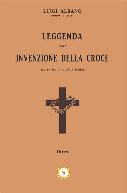 Leggenda della invenzione della croce - Michele Dello Russo - ebook