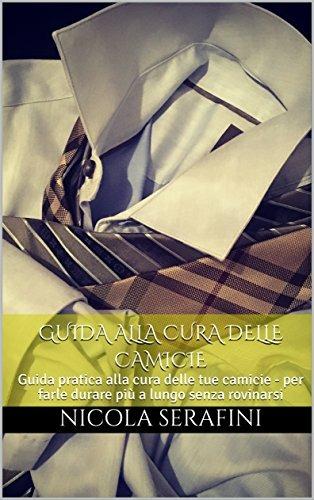 Guida alla cura delle camicie - Nicola Serafini - ebook