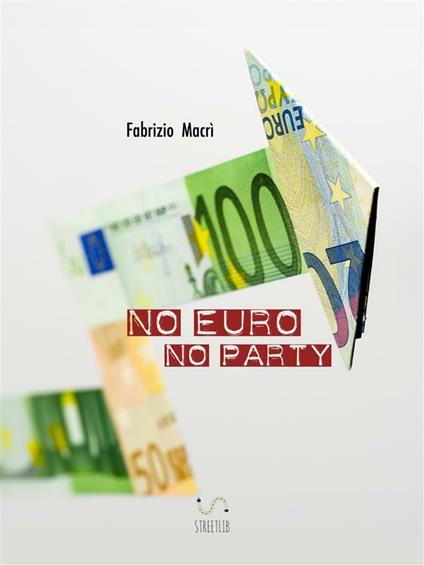 No euro no party - Fabrizio Macrì - ebook