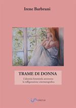 Trame di donna. L'identità femminile attraverso la raffigurazione cinematografica