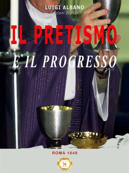 Il pretismo e il progresso - Giovanni Boschi - ebook