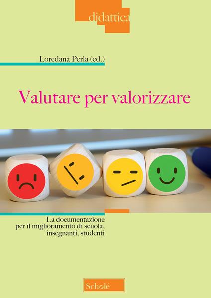 Valutare per valorizzare. La documentazione per il miglioramento di scuola, insegnanti, studenti - copertina