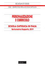 Personalizzazione e curricolo. Scuola cattolica in Italia. 21° rapporto