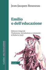 Emilio o dell'educazione. Ediz. integrale