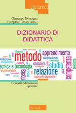 Dizionario di didattica. Concetti e dimensioni operative. Nuova ediz.