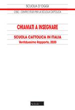 Chiamati a insegnare. Scuola Cattolica in Italia. 22° Rapporto, 2020