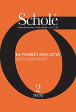Scholé. Rivista di educazione e studi culturali (2020). Vol. 2: La povertà educativa. Quali risposte?