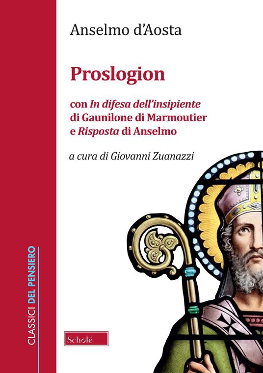 Proslogion. Con «In difesa dell'insipiente» di Gaunilone di Marmoutier e «Risposta» di Anselmo - Anselmo d'Aosta (sant') - copertina