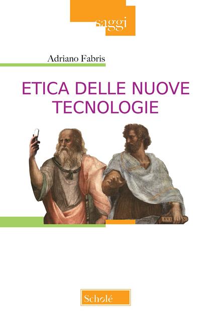 Etica delle nuove tecnologie. Nuova ediz. - Adriano Fabris - copertina