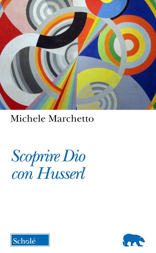 Scoprire Dio con Husserl - Michele Marchetto - copertina
