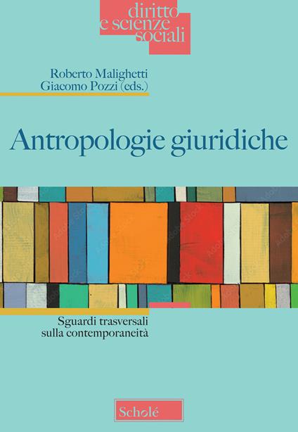 Antropologie giuridiche. Sguardi trasversali sulla contemporaneità - copertina