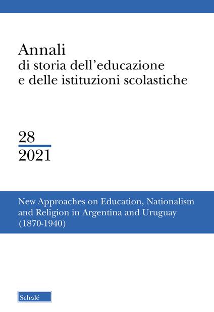 Annali di storia dell'educazione e delle istituzioni scolastiche (2021). Ediz. multilingue. Vol. 28: New approaches on education. - copertina