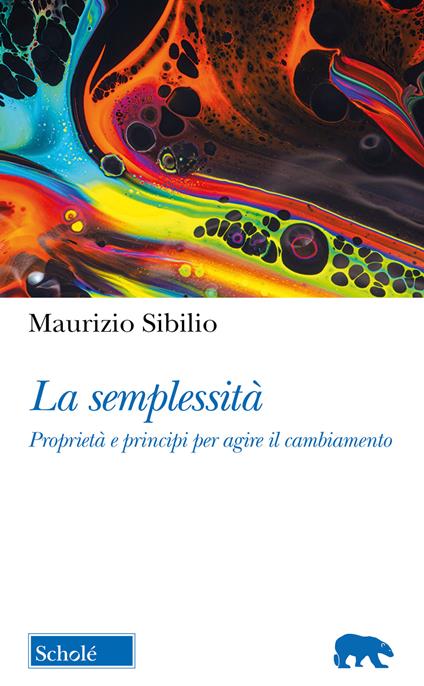 La semplessità. Proprietà e principi per agire il cambiamento - Maurizio Sibilio - copertina