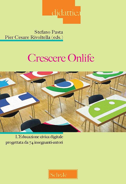 Crescere onlife. L’educazione civica digitale progettata da 74 insegnanti-autori - copertina