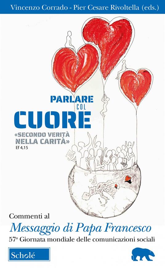 Parlare col cuore «secondo verità nella carità» (Ef 4, 15). Commenti al Messaggio di Papa Francesco. 57ma Giornata mondiale delle comunicazioni sociali - copertina