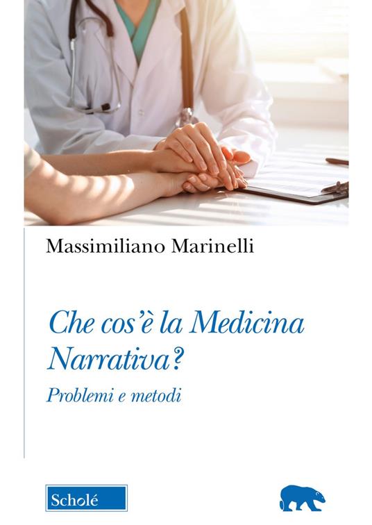 Che cos'è la medicina narrativa? Problemi e metodi - Massimiliano Marinelli - copertina