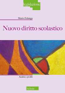 Libro Nuovo diritto scolastico. Analisi e profili Mario Falanga