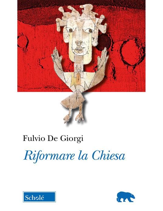 Riformare la Chiesa - Fulvio De Giorgi - copertina