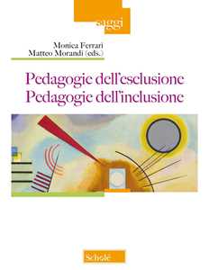 Libro Pedagogie dell'esclusione. Pedagogie dell'inclusione 