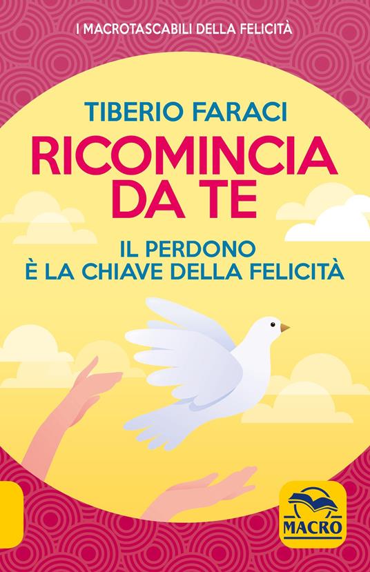 Ricomincia da te. Nuova ediz. - Tiberio Faraci - copertina