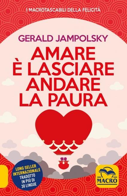 Amare è lasciare andare la paura - Gerald G. Jampolsky - copertina