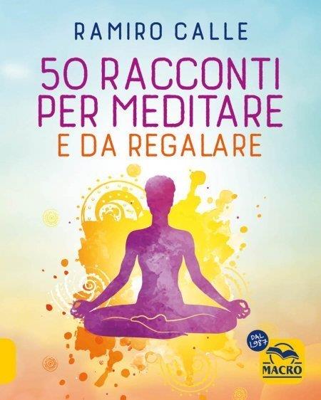 50 racconti per meditare... e da regalare - Ramiro A. Calle - copertina