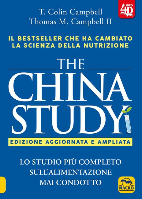 The China study. Lo studio più completo sull'alimentazione mai condotto. Ediz. ampliata. Con Contenuto digitale per download e accesso on line - T. Colin Campbell,Thomas M. II Campbell - copertina