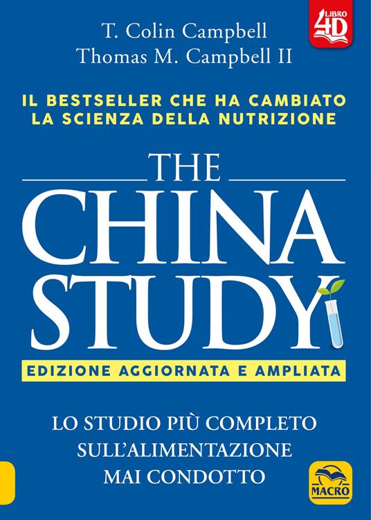 The China study. Lo studio più completo sull'alimentazione mai condotto. Ediz. ampliata. Con Contenuto digitale per download e accesso on line - T. Colin Campbell,Thomas M. II Campbell - copertina